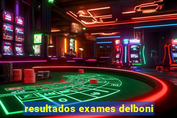 resultados exames delboni